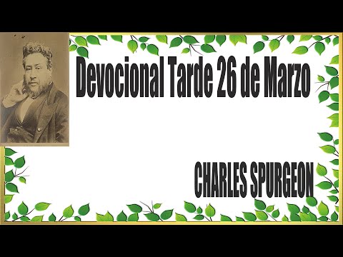 Devocional/Charles Spourgeon /Tarde 26 de Marzo"  Marcos 8:38