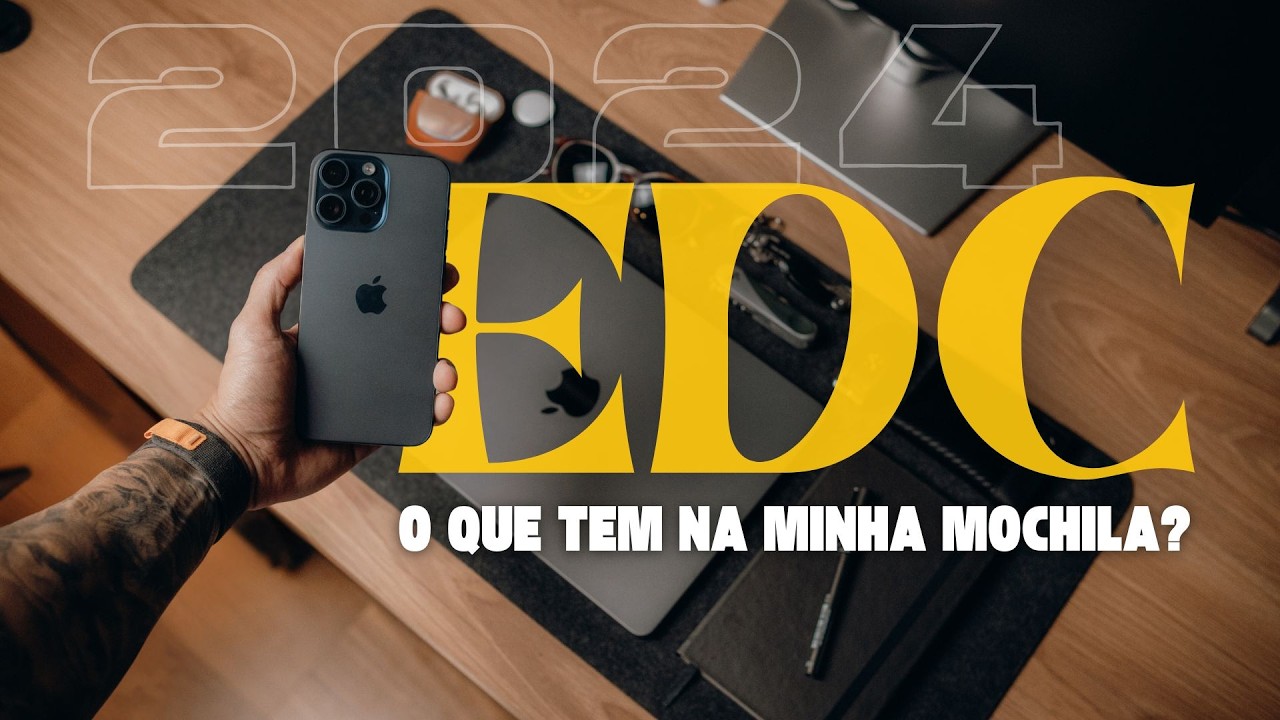 Meu EDC: Itens Essenciais do Meu Dia a Dia