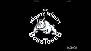 The Migthy Migthy Bosstones (Wake up call)