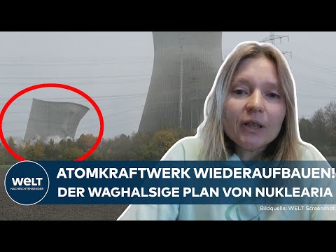 ATOMAUSSTIEG DEUTSCHLAND: Ein Fehler? Nuklearia will Atomkraftwerke „wieder aufbauen“