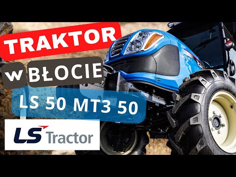 Traktor w błocie :: LS Tractor MT3 50 HST :: Traktor.com.pl