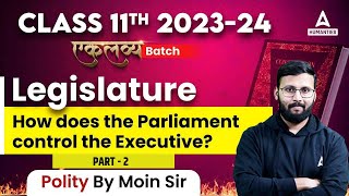Class 11 Political Science Chapter 5 | How Does The Parliament Control The Executive | Legislature