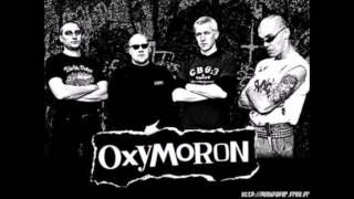 Oxymoron - Bored and violent