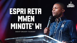 Download lagu Espri Reta Mwen Minote' w! | Bishop Gregory Toussaint | Priyè Pwisan Kont Espri Reta mp3