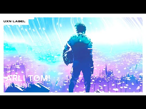 Arli Tom! - Skyline [UXN Release]