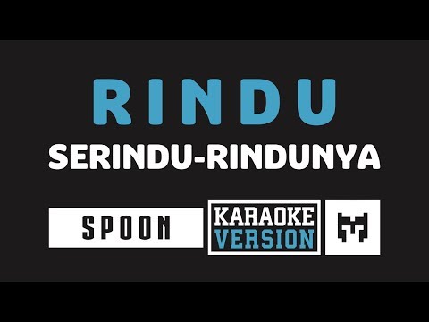 [ Karaoke ] Spoon - Rindu Serindu Rindunya