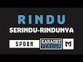 Karaoke Spoon Rindu Serindu Rindunya