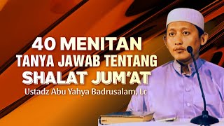 Download lagu 40 Minutes of Questions and Answers About Friday Prayers - Ustadz Abu Yahya Badrusalam, Lc mp3