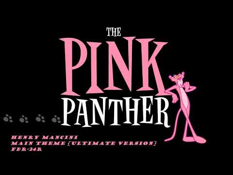 Main Theme [Ultimate Version] - Henry Mancini - The Pink Panther Show
