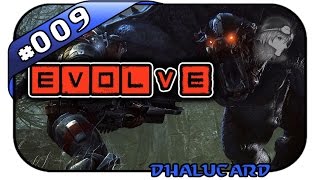 EVOLVE #009 - FETTER KAMPF! - Let's Play Evolve - Deutsch German - Dhalucard