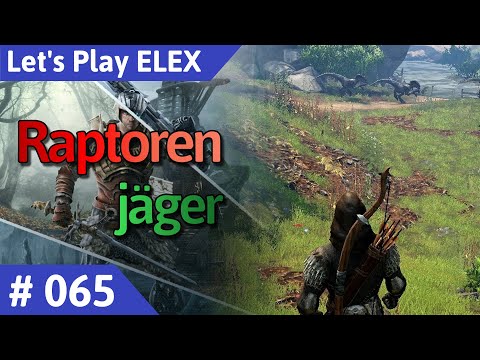 ELEX deutsch Teil 65 - Raptorenjäger Let's Play