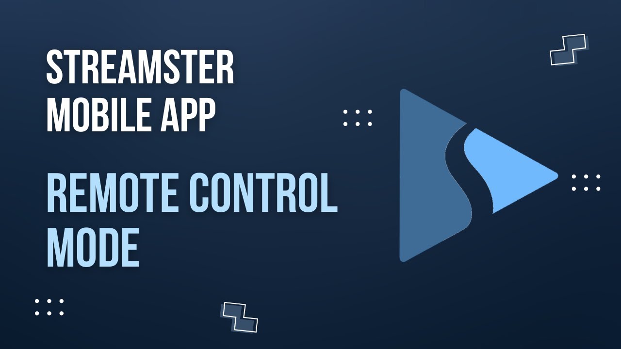 Streamster mobile app - remote control mode.