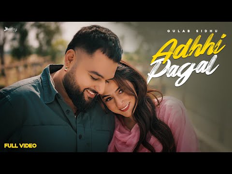 Adhhi Pagal (Official Video) Gulab Sidhu | Kavy Riyyaaz | Diamond | New Punjabi Songs 2026