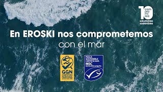 Eroski En EROSKI, nos comprometemos con el mar anuncio