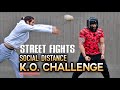 KNOCK OUT CHALLENGE! | Unique Social Distance Fight System | STREET FIGHT SURVIVAL