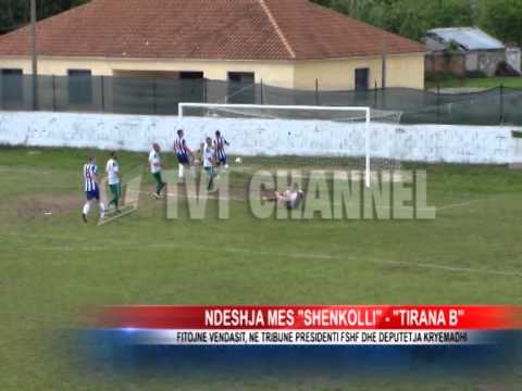 Shenkolli - Tirana B, ne stadium Duka dhe Kryemadhi