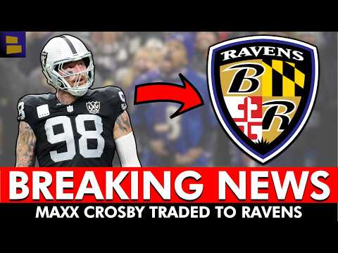 🚨BREAKING🚨 Baltimore Ravens TRADE For Maxx Crosby | Instant Reaction