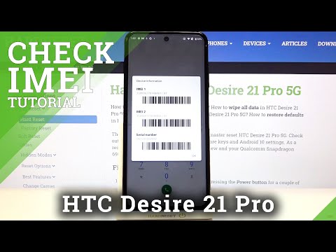 How to Verify IMEI & Serial Number in HTC Desire 21 Pro 5G – IMEI Status Info