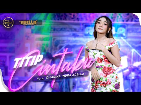 TITIP CINTAKU - Difarina Indra Adella - OM ADELLA