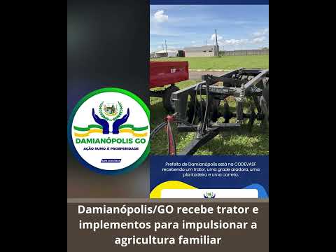 DamianópolisGO recebe trator e implementos para impulsionar a agricultura familiar