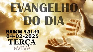 EVANGELHO DO DIA 04/02/2025  Mc 5,21-43 HOMILIA DIÁRIA DE HOJE LITURGIA DIÁRIA eVIVA