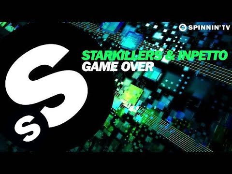 Starkillers & Inpetto - Game Over (OUT NOW)