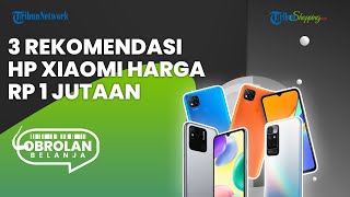 Pingin Ganti HP tapi Budget Pas-pasan, Ini 3 Rekomendasi HP Xiaomi Harga Rp 1 Jutaan