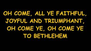 OH COME ALL YE FAITHFUL W/Lyrics