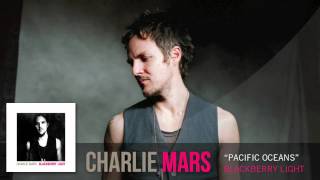 Charlie Mars - Pacific Oceans [Audio Only]