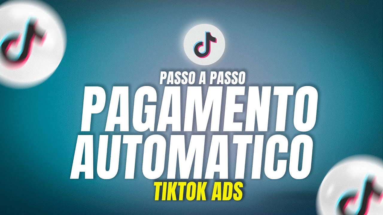 PAGAMENTO AUTOMÁTICO NO TIKTOK ADS 2024