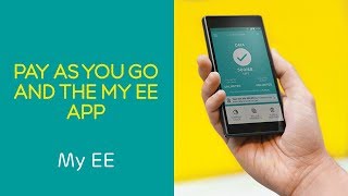 EE PAYG Help & How To: Stay in control with the My EE App