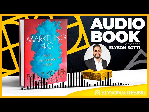 , title : 'Marketing 4.0 - Philip Kotler - AudioBook 🎧 Completo | Elyson Sotti'