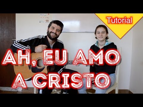 Hinos evangélicos - Ah! Eu amo a Cristo - Hinos