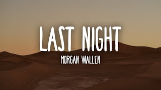 Morgan Wallen - Last Night