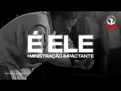😭😱Ela cantou É Ele e a forte presença de Deus transbordou aquele lugar | Sarah Oliveira - É Ele