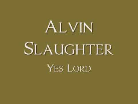 Alvin Slaughter - Yes