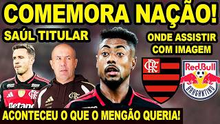 COMEMORA NAÇÃO! ACONTECEU O QUE O FLAMENGO QUERIA! ONDE ASSISTIR FLAMENGO X BRAGANTINO! PRÉ JOGO! E+