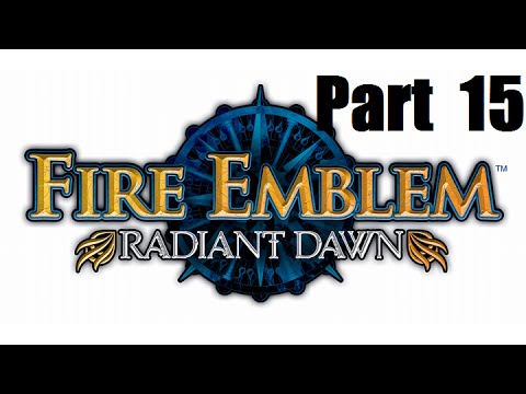 Fire Emblem: Radiant Dawn Walkthrough Part 15: Tides of Intrigue