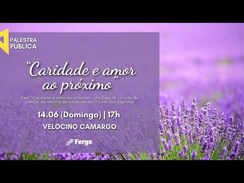 Palestra Pública | “Caridade e amor ao próximo” | com Velocino Camargo