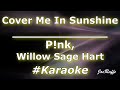 P!nk, Willow Sage Hart - Cover Me In Sunshine (Karaoke)