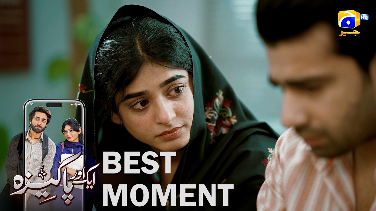 Aik Aur Pakeezah Episode 11 | 𝐁𝐞𝐬𝐭 𝐌𝐨𝐦𝐞𝐧𝐭 𝟎𝟒 | Sehar Khan - Nameer Khan | Har Pal Geo