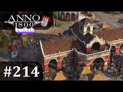 Twitch - Let's Play Anno 1800 #214 Fokus auf La Isla - Alle Seasons - Alle DLCs - Deutsch