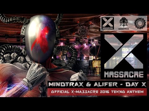 Mindtrax & Alifer - Day X (Official X-Massacre 2016 Tekno Anthem)