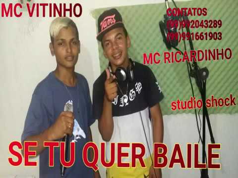 MC VITINHO E MC RICARDINHO  SE TU QUER BAILE