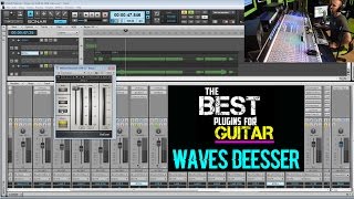 The Best Plugins For Guitar - WAVES DeEsser