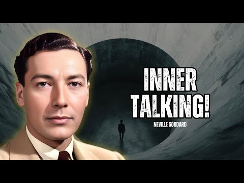 Neville Goddard - Inner Talking: Creates Reality