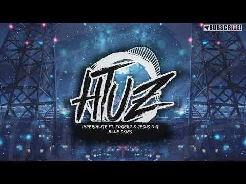 Imperialite Ft. Fogerz & Jesus O.G - Blue Skies (Radio Edit)