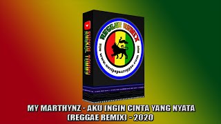 Download lagu My Marthynz - Aku Ingin Cinta Yang Nyata (Reggae Remix) - 2020 mp3 Download lagu My Marthynz - Aku Ingin Cinta Yang Nyata (Reggae Remix) - 2020 mp3