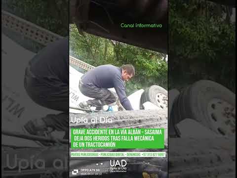 GRAVE ACCIDENTE EN LA VÍA ALBÁN – SASAIMA DEJA DOS HERIDOS TRAS FALLA MECÁNICA DE UN TRACTOCAMIÓN