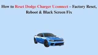Charger, 300, Challenger & Ram Infotainment Display Issues: Screen